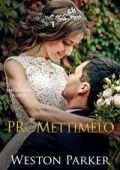 Weston Parker - I matrimoni alpha Vol. 4. Promettimelo (2025)