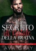 Ava Gray - I voti di Natale della Bratva Vol. 1. Il segreto di Natale della Bratva (2025)