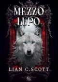 Lian C. Scott - Mezzo Lupo (2025)