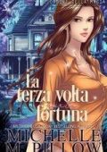 Michelle M. Pillow - L’ordine della magia Vol. 2. La terza volta porta fortuna (2025)