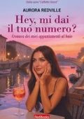 Aurora Redville - L'effetto Grant Vol. 3.5. Hey, mi dai il tuo numero (2025)