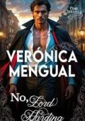 Verónica Mengual - Cuori Infranti Vol. 4. No, lord Harding (2025)