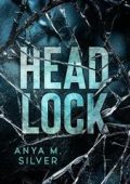 Anya M. Silver - Headlock (2025)