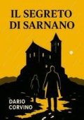 Dario Corvino - Indagini senza respiro Vol. 2. Il Segreto di Sarnano (2025)