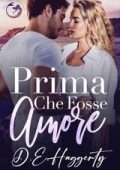 D.E. Haggerty - La serie Smuggler’s Hideaway Vol. 1. Prima Che Fosse Amore (2025)