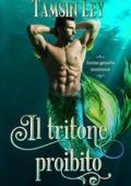 Tamsin Ley - Anime gemelle mostrouse Vol. 2. Il tritone proibito (2025)