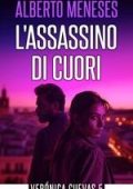 Alberto Meneses - Verónica Cuevas Vol. 5. L'Assassino di cuori (2025)