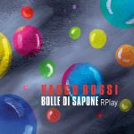 img Vasco Rossi, Vince Pastano - Bolle di Sapone RPlay [singolo] (2025) .mp3 - 320 kbps