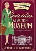 Jennifer S. Alderson - Storie di Viaggi e Omicidi Vol. 2. Omicidio al British Museum (2025)