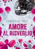 Christine Troy - Alaska Ice Wolves Vol. 3. Amore al risveglio (2025)