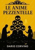 Dario Corvino - Indagini senza respiro Vol. 3. Le Anime Pezzentelle (2025)