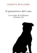 Dakota Williams - Il giustiziere del caos. La strage di Collegno 3 (2023)