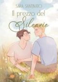 Sara Santinato - Il prezzo del silenzio. Seconda edizione (2025)