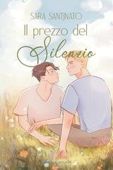 Sara Santinato – Il prezzo del silenzio. Seconda edizione (2025)