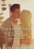 Rachel Armstrong - I Romanzi di Shadow Creek Vol. 4. Una Seconda Chance a Elizadale (2025)