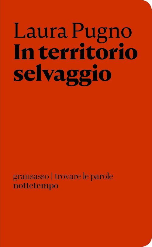 Laura Pugno – In territorio selvaggio (2018)