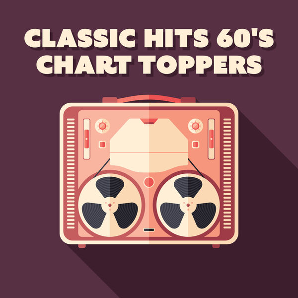 V.A. – Classic Hits 60 s Chart Toppers (2025) [Flac 16-44]