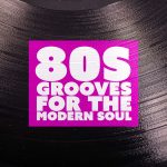 img V.A. - 80s Grooves for the Modern Soul (2025) [Flac 16-44]