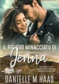 Danielle M Haas - Safe Haven Rifugio Per Donne Vol. 4. Il rifugio minacciato di Jenna (2025)