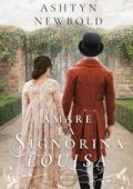 Ashtyn Newbold - Le Lettere di Larkhall Vol. 3. Amare la Signorina Louisa (2025)