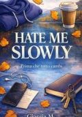 Giorgia M - Hate Me Slowly. Prima che tutto cambi (2025)