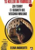 Elena Andreotti - 10 killer in famiglia Vol. 10. Zia Terry e i segreti del vecchio mulino (2025)