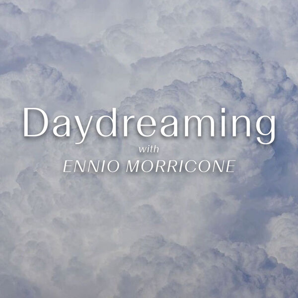 Ennio Morricone – Daydreaming With Ennio Morricone (OST) (2025) [MP3 320/Flac 16-44]