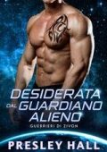 Presley Hall - Guerrieri di Zivon Vol. 8. Desiderata dal Guardiano Alieno (2025)
