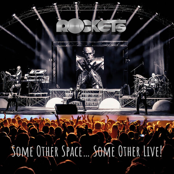Rockets – Some Other Space… Some Other Live! (Live) (2025) [MP3 320/Flac 24-44]