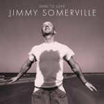 img Jimmy Somerville - Dare To Love (Remastered & Expanded) (2025) [Flac 24-44]