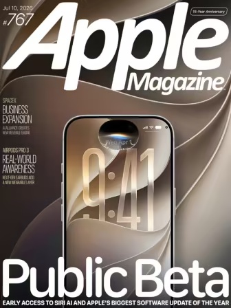 AppleMagazine – Issue 767, 10 July 2026