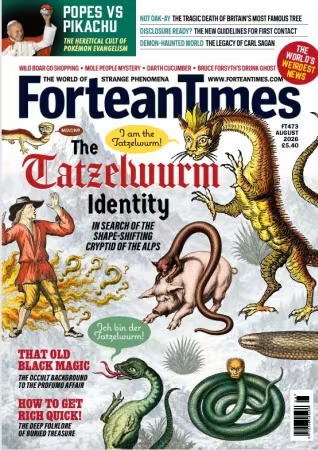 Fortean Times – Issue 473, August 2026