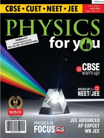 Physics For You – July 2026