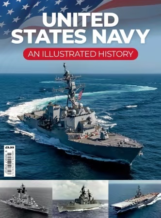 The United States Navy – An Illustrated History – Issue 1, 2026 (True PDF)