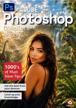 Adobe Photoshop Complete Manual – 28th Edition, 2026 (True PDF)