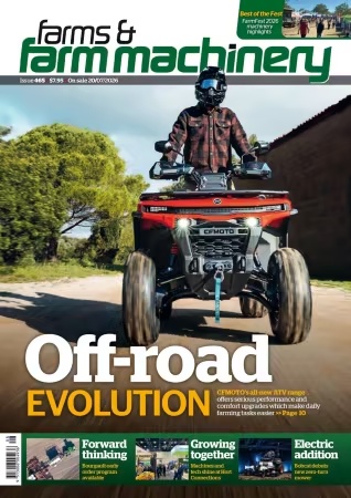 Farms and Farm Machinery – Issue 465, 2026