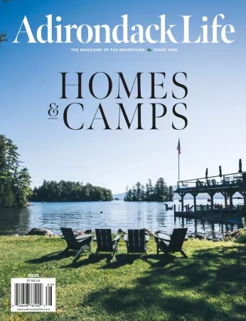 Adirondack Life – Adirondack Homes & Camps 2026