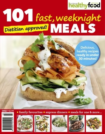Australian Healthy Food Guide – 101 fast weeknight meals, 2026