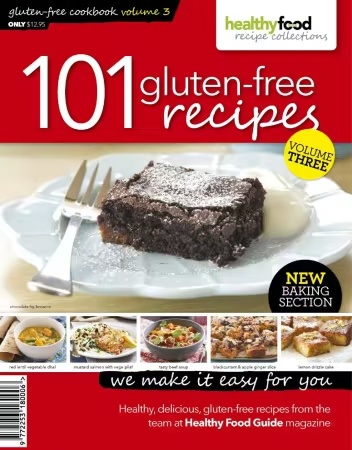 Healthy Food Guide Recipe Collections – 101 gluten free recipes, Volume 3, 2026