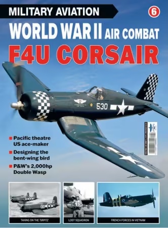 Military Aviation – World War II Air Combat , Issue 6 F4u Corsair 2026