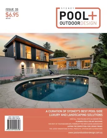 Sydney Pool + Outdoor Design – Issue 33, 2026