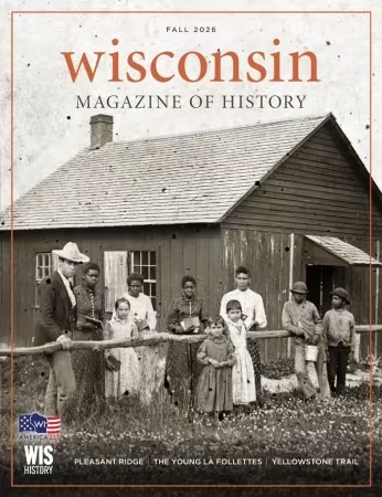 Wisconsin Magazine of History – Fall 2026